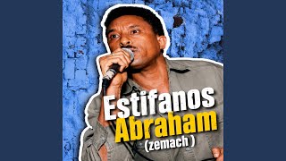 Zeagaki Ye - estifanos abraham zemach