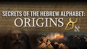 Secrets of the Hebrew Alphabet: Origins