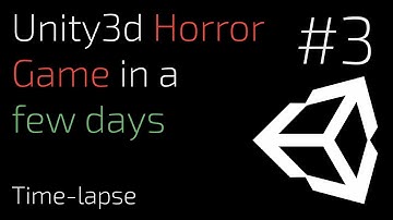Unity3d Horror Game - Part 3 - Time-lapse