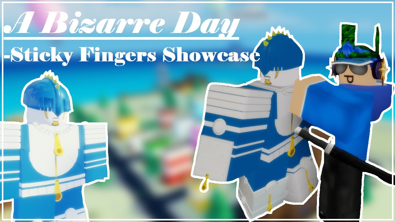 A Bizarre Day Sticky Fingers Showcase Abd Showcasing Sf Roblox Youtube - sticky fingers roblox roblox gameplay