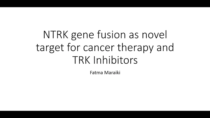 NTRK Gene Fusion as Novel Target for Cancer Therapy and TRK Inhibitors