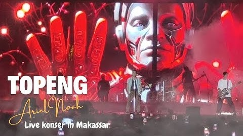 Live Konser Noah Makassar !! Buka Dulu Topengmu