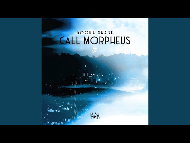 Booka Shade - Call Morpheus