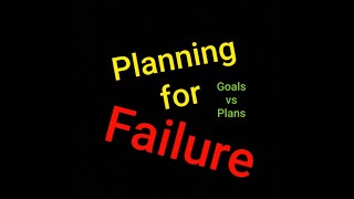 Planning to fail