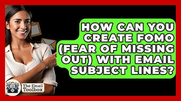 How Can You Create FOMO (Fear Of Missing Out) With Email Subject Lines? - TheEmailToolbox.com