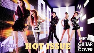 4Minute (포미닛) - &quot;Hot Issue&quot; Metal Guitar Cover