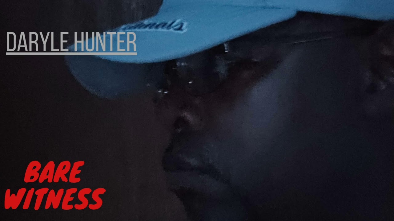 Daryle Hunter - " Bare Witness"