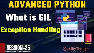 What is GIL in Python | Advanced Python Tutorial for Beginners | Session - 25