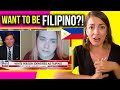 Foreigner reacts to they want to be filipino