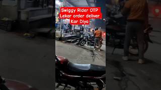 swiggy delivery boy OTP #swiggy #ytshorts #swiggydeliveryboy #shorts