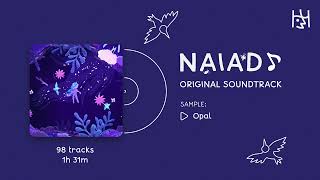 NAIAD 🎶 SoundTrack - Sample "Opal"