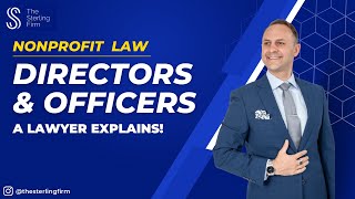 WHAT ARE DIRECTORS AND OFFICERS OF A NONPROFIT? NONPROFIT ORGANIZATIONS EXPLAINED⚖️NONPROFIT LAWYER