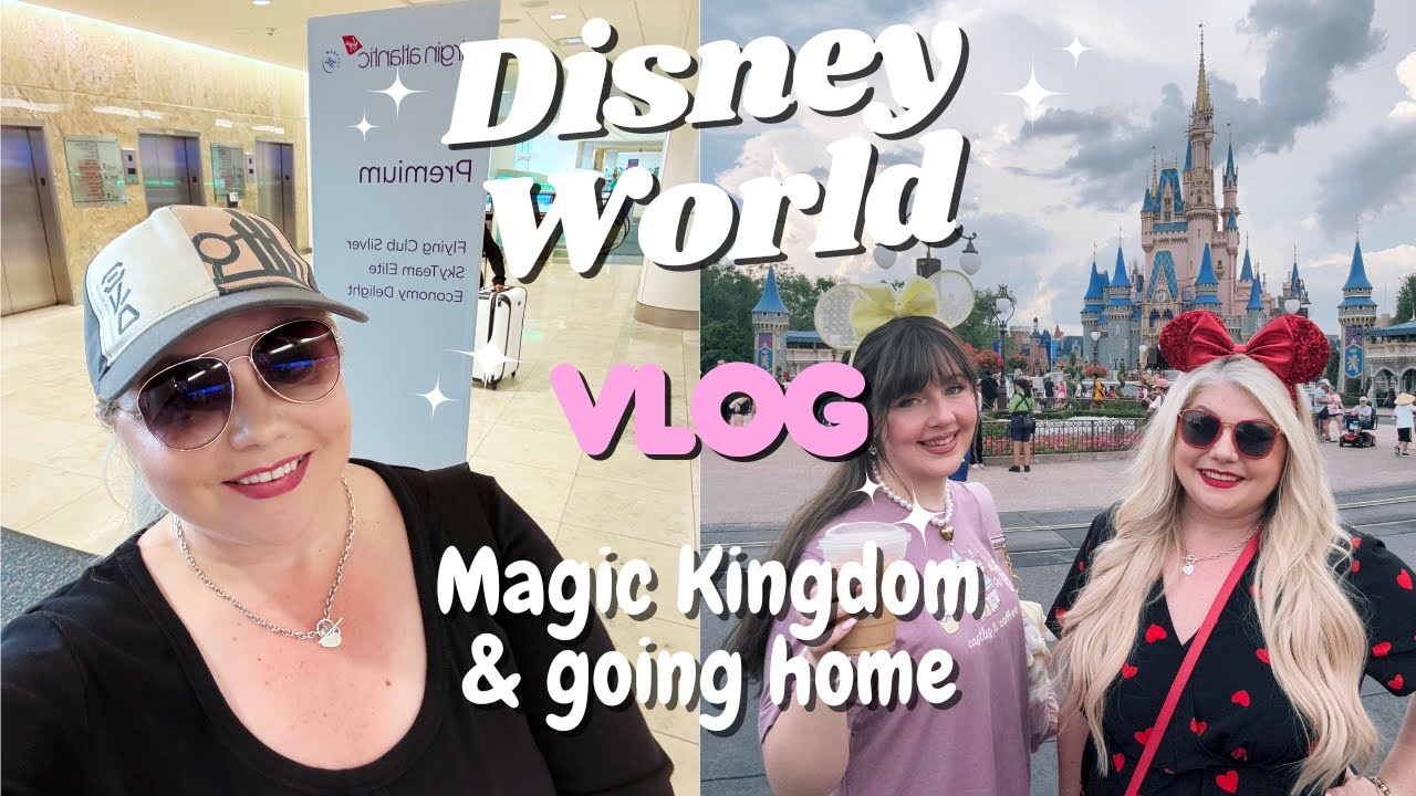 WALT DISNEY WORLD ✨ VLOG 7 | Magic Kingdom & flying home premium economy with Virgin Atlantic