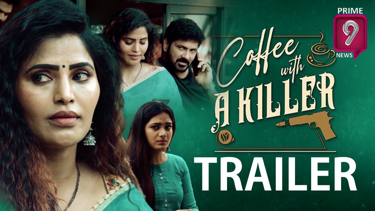 Coffee With A Killer Movie Trailer 4k | RP Patnaik | Ravibabu | Anush | Prime9 Enteretainmnet