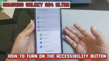 How to turn on accessibility button on Samsung Galaxy S24 Ultra to easily access accessibility menu
