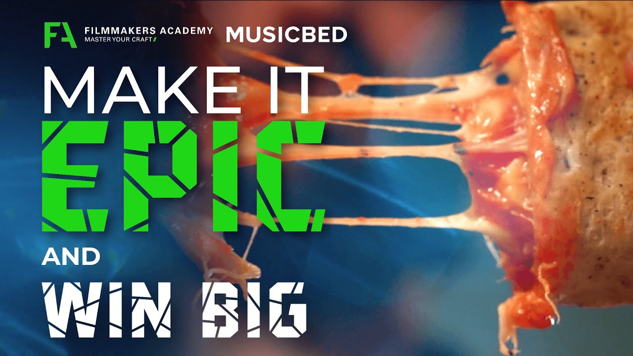 Make It Epic 2.0 Filmmaking Challenge with Musicbed
