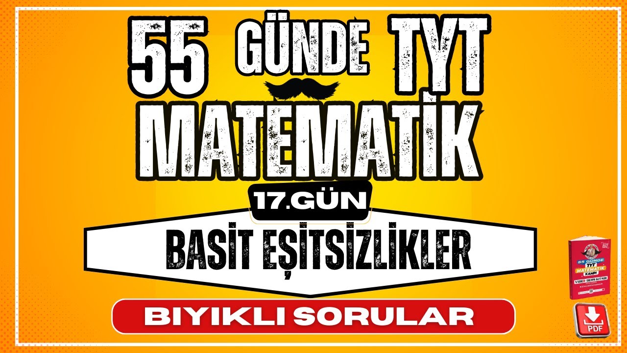 Basit Eşitsizlikler | Bıyıklı Sorular | 55 Günde TYT Matematik Kampı 17 ...
