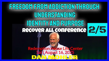 ✝️  Recover All Conference| Freedom from Addiction through understanding identity and purpose Mohler