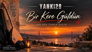 Yanki29 - Bir Kere Güldün