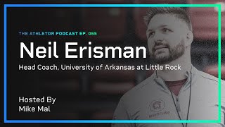 Neil Erisman | Athletor Podcast | Ep. 065