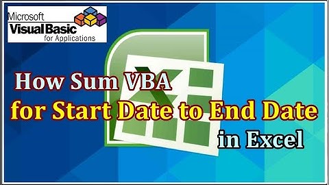 How VBA Code to Sum Between Start and End Date in Excel: