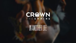 Crown The Empire - In Another Life (Lyric Video)
