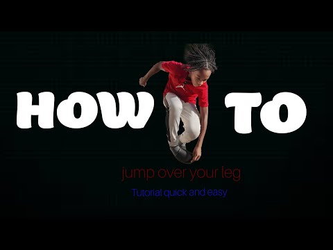 How to jump over your leg (Tutorial)