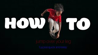 How to jump over your leg (Tutorial) Wealth