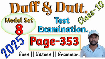 Duff & Dutt class 10.| Class 10 Duff & Dutt 2025 English Page 353 Model Set 8 Solved.@NipakNag 