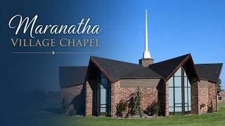 Maranatha Village - July 12, 2026  PM