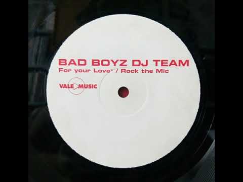 Bad Boyz DJ Team - For Your Love (Party People) (Club Mix) 2003