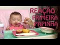 REAÇÃO AO COMER A PRIMEIRA PAPINHA - BEBÊ COMENDO - Karol Luana