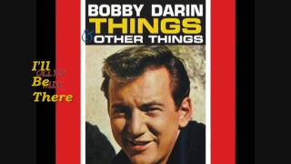 Video thumbnail of "BOBBY DARIN ~ I'LL BE THERE (With Lyrics)"