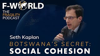 Social Cohesion: The Secret to Botswana's Success | Seth Kaplan