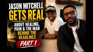 Jason Mitchell Gets Real About Healing, Pain & the Man Behind the Headlines | Part 1