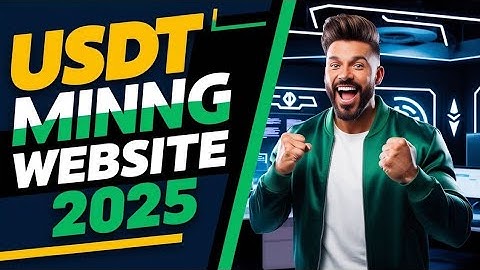 Best USDT Mining Website 2025 | Free Cloud Mining Site | Earn Daily USDT Without Investment