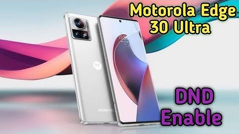 Do Not Disturb On In Motorola Edge 30 Ultra, Do Not Disturb Setting In Motorola Edge 30