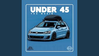 Under 45