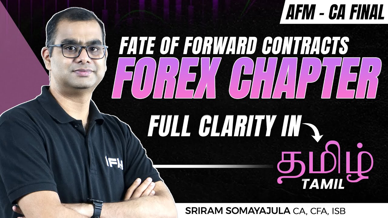 CA Final AFM - Fate of Forward Contracts - Full Clarity in Tamil (தமிழ்)