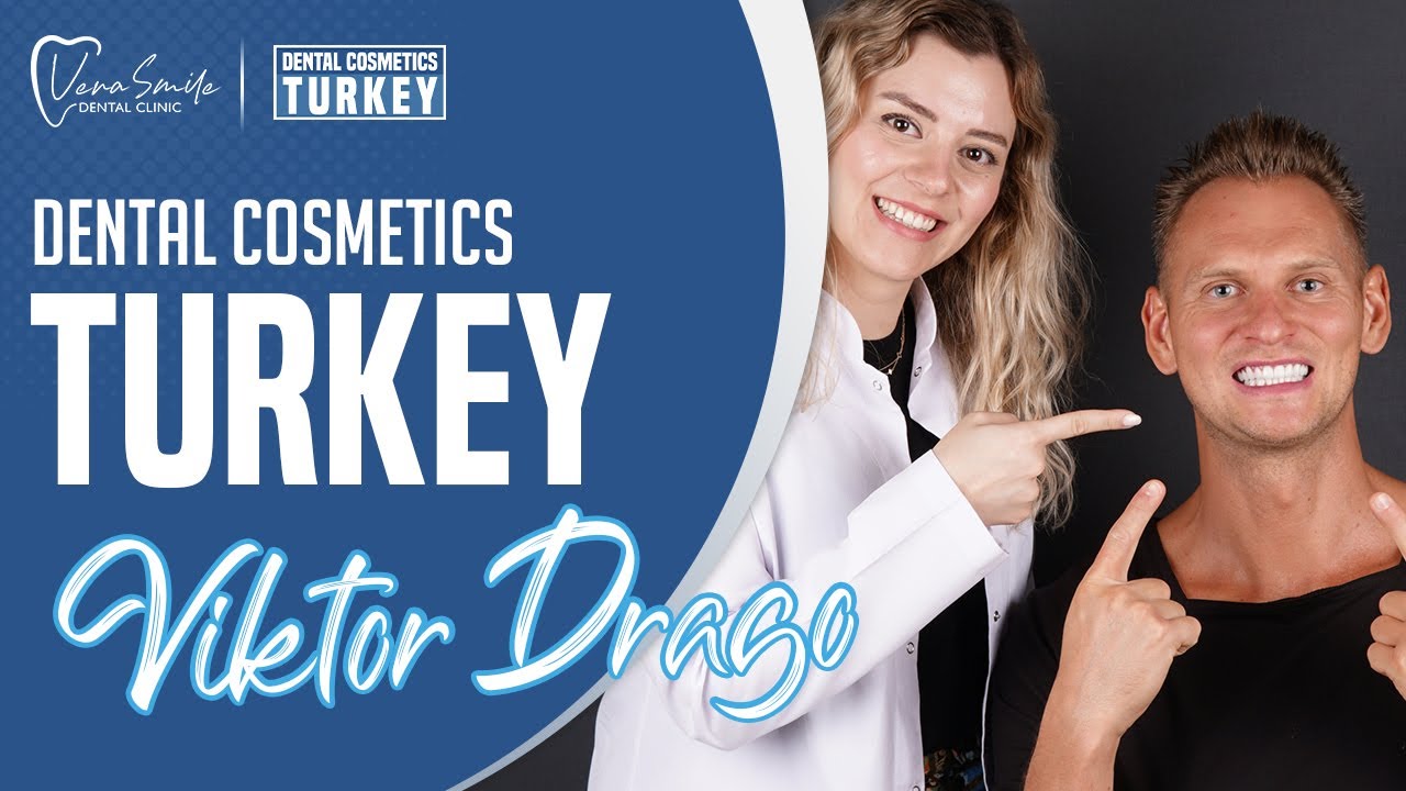 My Cosmetic Dentistry Turkey Journey at VeraSmileClinic 
