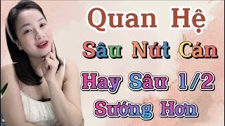 Quan Hệ Sâu Nút Cán Sướng Hơn Sâu 1\/2 Ko | Hương Trần Channel