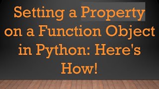 Celebrity Setting a Property on a Function Object in Python: Here's How! Wealth