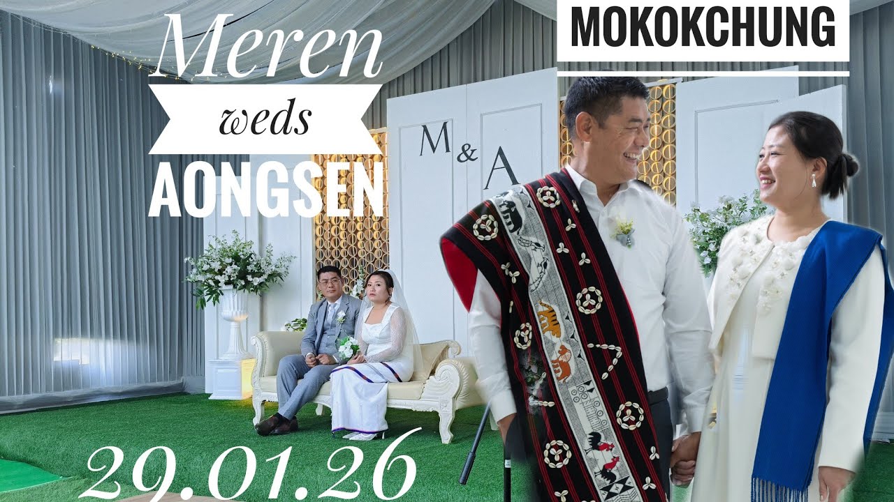 Wedding of Aongsen and Aka||Ao Naga Wedding||Mokokchung Nagaland 
