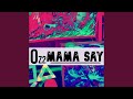 Mama Say (Radio Mix)