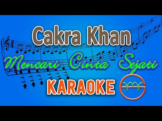 Cakra Khan - Mencari Cinta Sejati (Karaoke) | GMusic class=