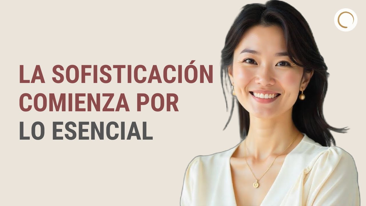 Ocho Secretos De Sofisticación Silenciosa Para Vivir Con Orden Y Propósito