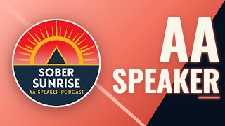 I Asked for a Sponsor and Never Drank Again - AA Speaker - Sean C.