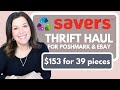 Huge SAVERS THRIFT HAUL for Poshmark & Ebay! Make Money Reselling Online! $153 for 39 Items!