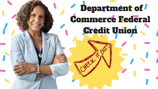 Department of Commerce Federal Credit Union overview - OPEN TO ALL US Citizens. screenshot 3