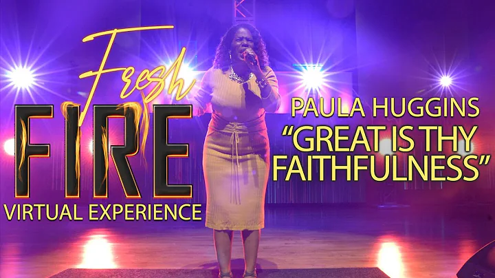 Paula Huggins: "Great is Thy Faithfulness"